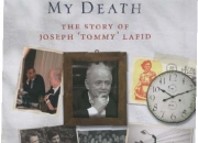Memories after my death: The Joseph (Tommy) Lapid Story - A Review
